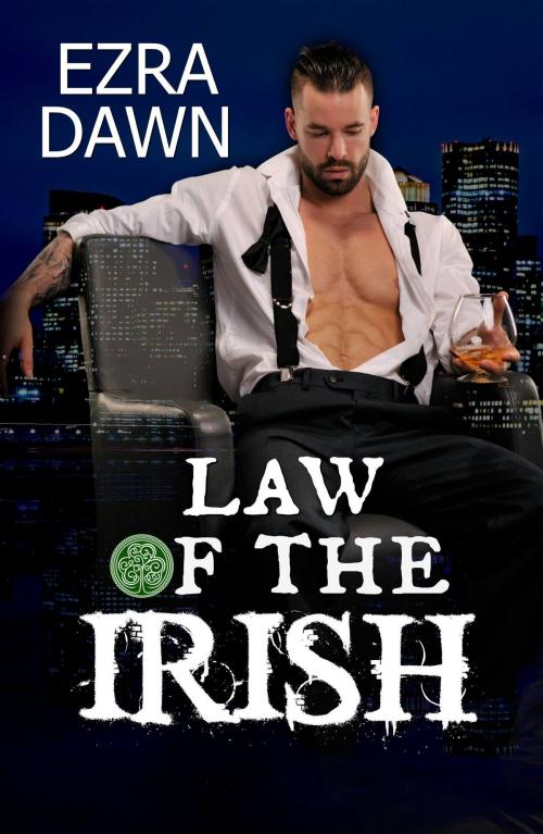 Cover of the book Law of the Irish by Ezra Dawn, Ezra Dawn