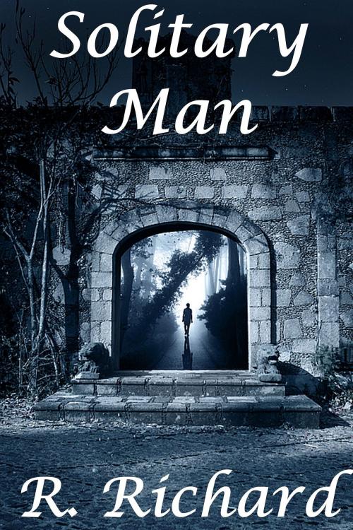 Cover of the book Solitary Man by R. Richard, R. Richard