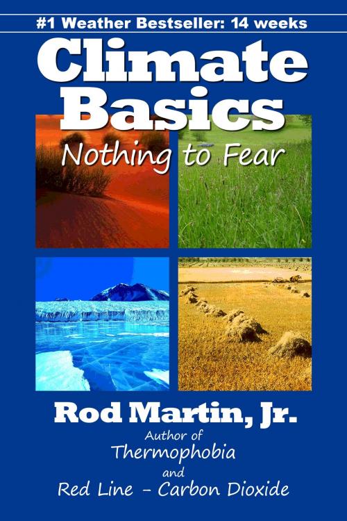 Cover of the book Climate Basics: Nothing to Fear by Rod Martin, Jr, Tharsis Highlands