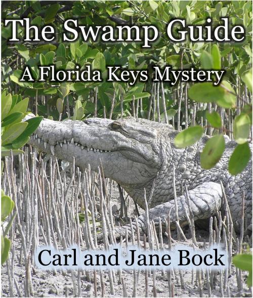 Cover of the book The Swamp Guide by Carl Bock, Jane Bock, AbsolutelyAmazingEbooks.com