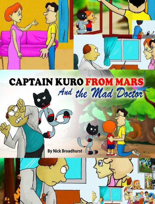 Cover of the book Captain Kuro From Mars and The Mad Doctor by Nick Broadhurst, Nick Broadhurst