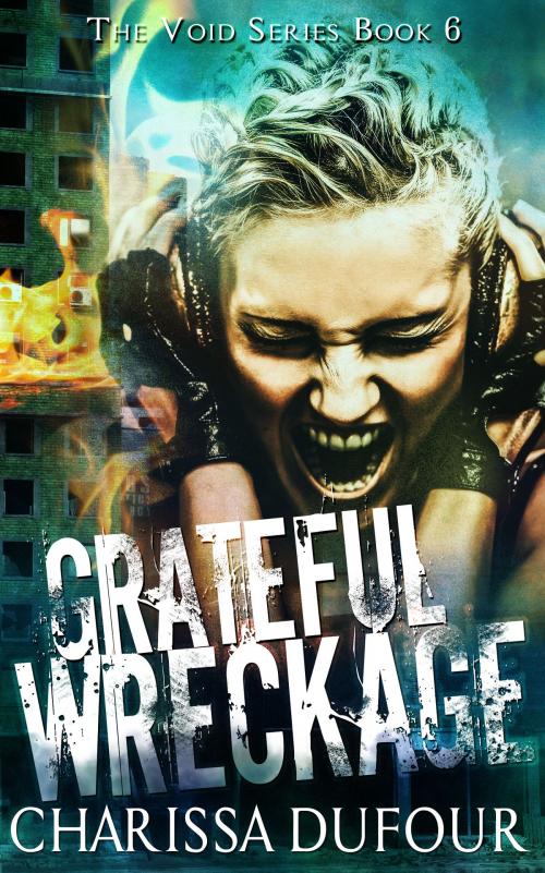 Cover of the book Grateful Wreckage by Charissa Dufour, Charissa Dufour