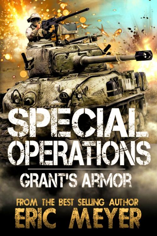 Cover of the book Special Operations: Grant's Armor by Eric Meyer, Swordworks & Miro Books