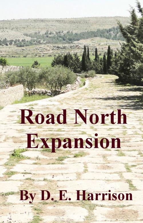 Cover of the book Road North Expansion by D. E. Harrison, D. E. Harrison