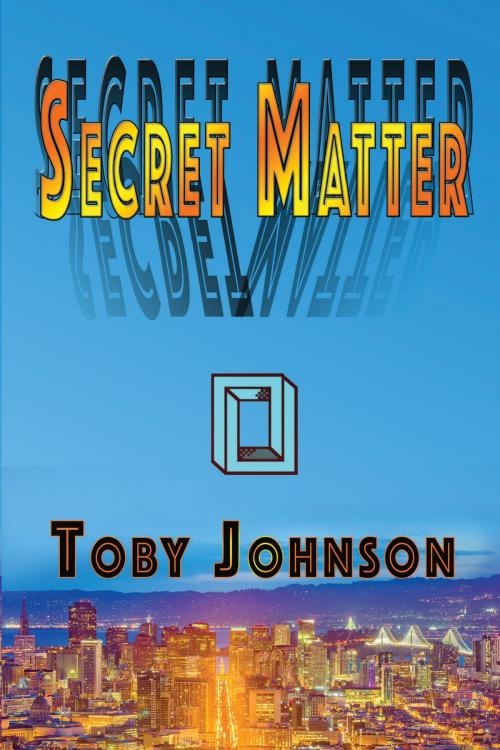 Cover of the book Secret Matter by Toby Johnson, Toby Johnson