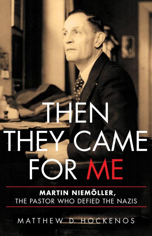 Cover of the book Then They Came for Me by Matthew D Hockenos, Basic Books