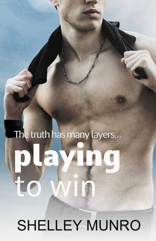 Cover of the book Playing to Win by Shelley Munro, Shelley Munro