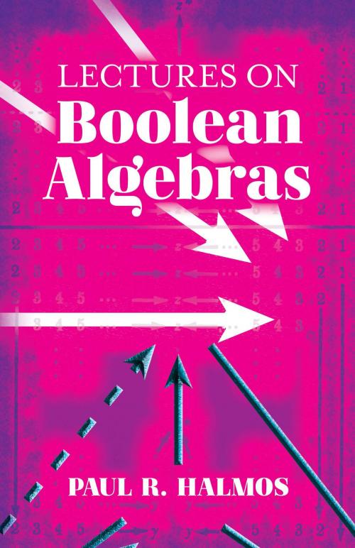 Cover of the book Lectures on Boolean Algebras by Paul R. Halmos, Dover Publications