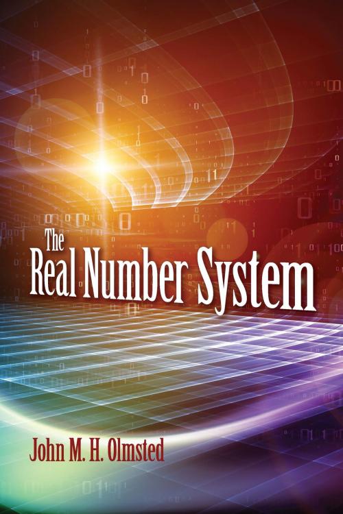 Cover of the book The Real Number System by John M. H. Olmsted, Dover Publications