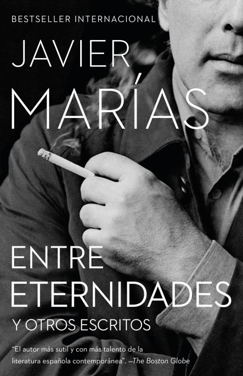 Cover of the book Entre Eternidades by Javier Marías, Knopf Doubleday Publishing Group