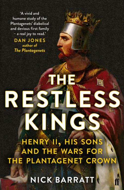 Cover of the book The Restless Kings by Nick Barratt, Faber & Faber