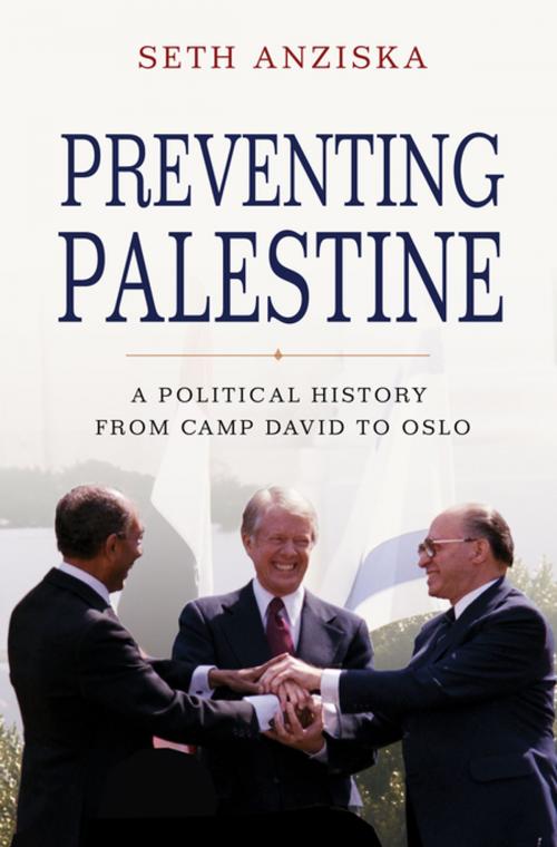 Cover of the book Preventing Palestine by Seth Anziska, Princeton University Press