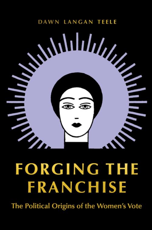 Cover of the book Forging the Franchise by Dawn Langan Teele, Princeton University Press