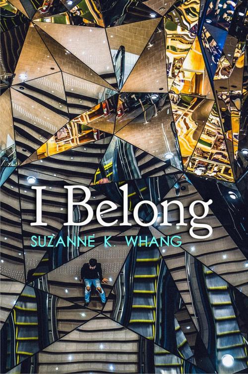 Cover of the book I Belong by Suzanne Whang, Suzanne Whang