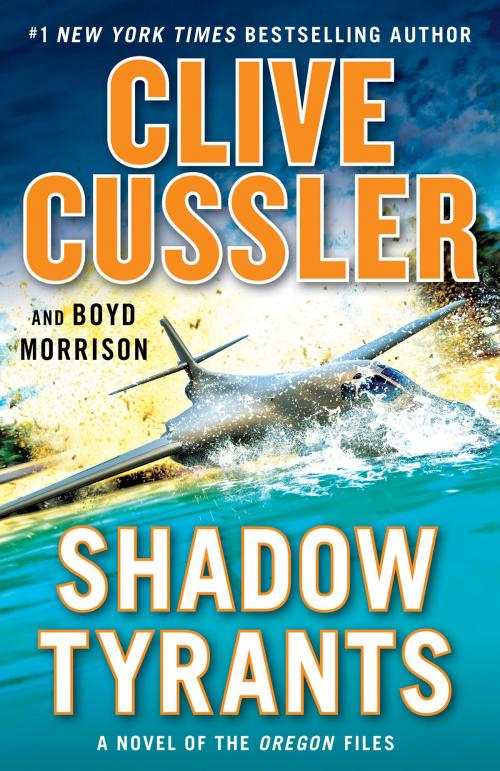Cover of the book Shadow Tyrants by Clive Cussler, Boyd Morrison, Penguin Publishing Group