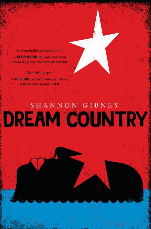 Cover of the book Dream Country by Shannon Gibney, Penguin Young Readers Group