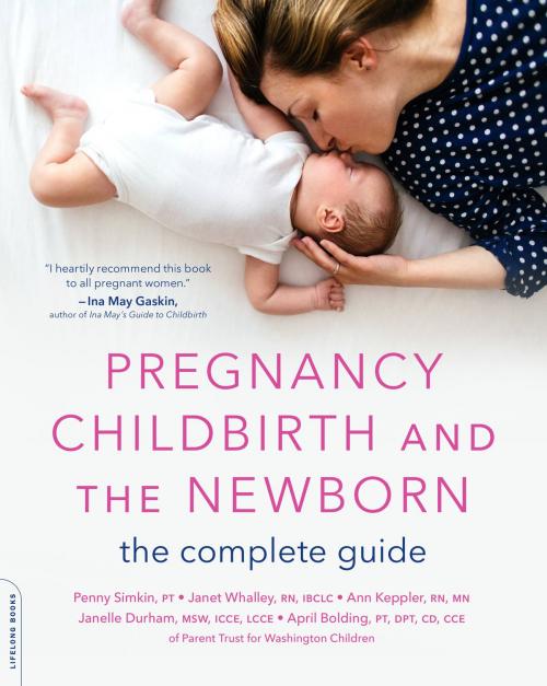 Cover of the book Pregnancy, Childbirth, and the Newborn by Penny Simkin, Janet Whalley, Ann Keppler, Janelle Durham, April Bolding, Hachette Books