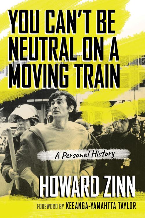 Cover of the book You Can't Be Neutral on a Moving Train by Howard Zinn, Beacon Press