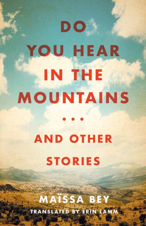 Cover of the book Do You Hear in the Mountains... and Other Stories by Maïssa Bey, Alison Rice, University of Virginia Press
