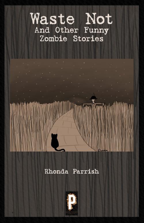 Cover of the book Waste Not (And Other Funny Zombie Stories) by Rhonda Parrish, Poise and Pen Publishing