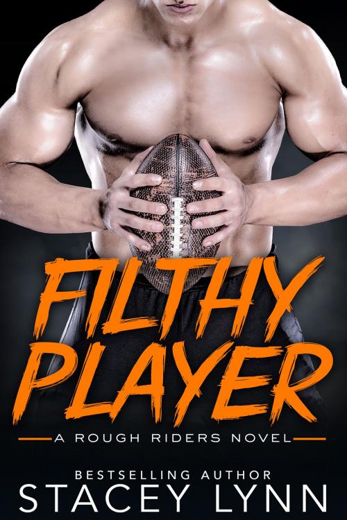 Cover of the book Filthy Player by Stacey Lynn, Stacey Lynn books