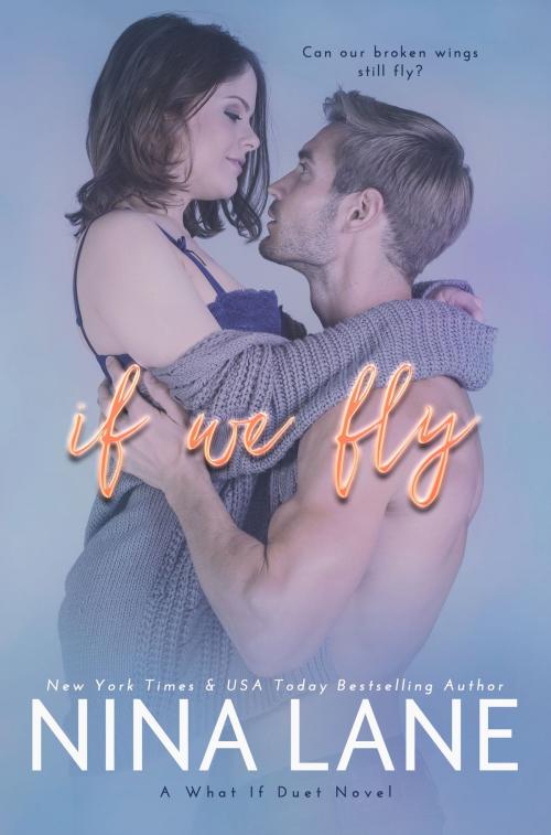 Cover of the book If We Fly by Nina Lane, Snow Queen Publishing