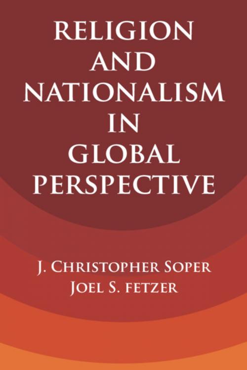 Cover of the book Religion and Nationalism in Global Perspective by J. Christopher Soper, Joel S. Fetzer, Cambridge University Press
