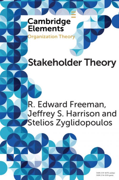 Cover of the book Stakeholder Theory by R. Edward Freeman, Jeffery S. Harrison, Stelios Zyglidopoulos, Cambridge University Press