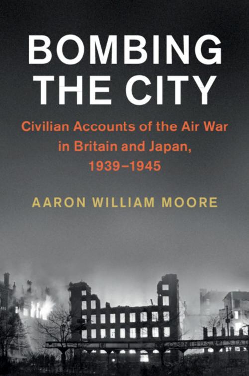 Cover of the book Bombing the City by Aaron William Moore, Cambridge University Press