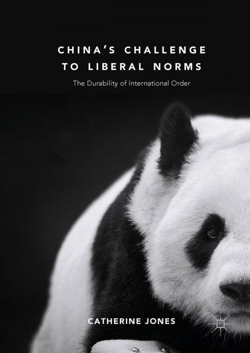 Cover of the book China's Challenge to Liberal Norms by Catherine Jones, Palgrave Macmillan UK