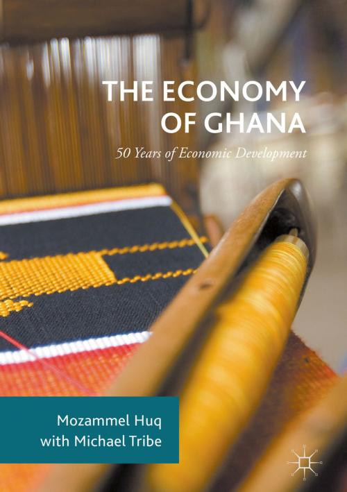 Cover of the book The Economy of Ghana by Mozammel Huq, Michael Tribe, Palgrave Macmillan UK