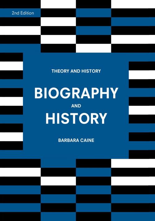 Cover of the book Biography and History by Barbara Caine, Macmillan Education UK