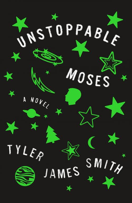 Cover of the book Unstoppable Moses by Tyler James Smith, Flatiron Books
