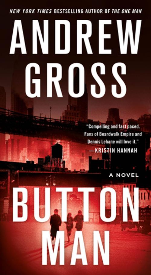 Cover of the book Button Man by Andrew Gross, St. Martin's Publishing Group