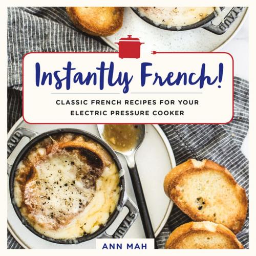 Cover of the book Instantly French! by Ann Mah, St. Martin's Press