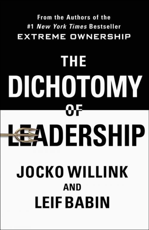 Cover of the book The Dichotomy of Leadership by Jocko Willink, Leif Babin, St. Martin's Press