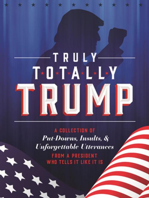 Cover of the book Truly Totally Trump by John Ford, St. Martin's Publishing Group