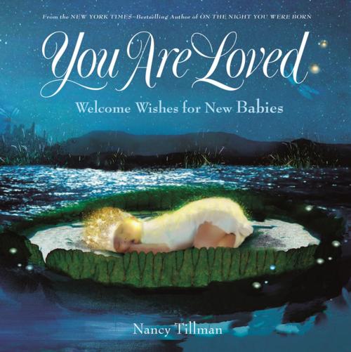 Cover of the book You Are Loved by Nancy Tillman, Feiwel & Friends