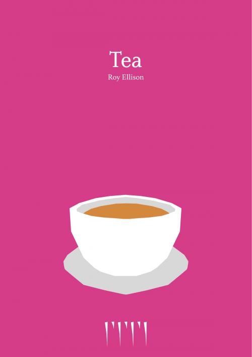Cover of the book Tea by Roy Ellison, Roy Ellison