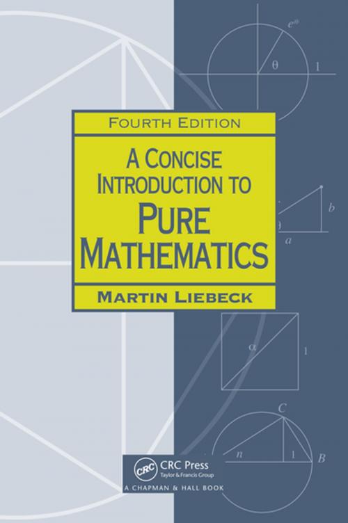 Cover of the book A Concise Introduction to Pure Mathematics by Martin Liebeck, CRC Press