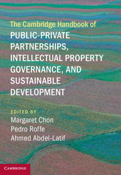 Cover of the book The Cambridge Handbook of Public-Private Partnerships, Intellectual Property Governance, and Sustainable Development by , Cambridge University Press