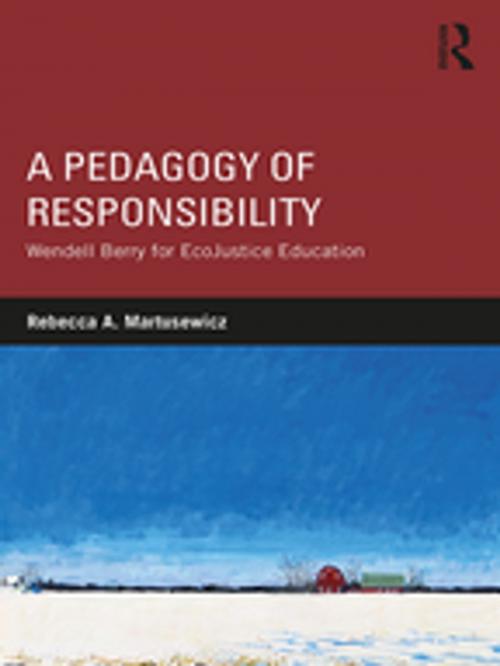Cover of the book A Pedagogy of Responsibility by Rebecca A. Martusewicz, Taylor and Francis