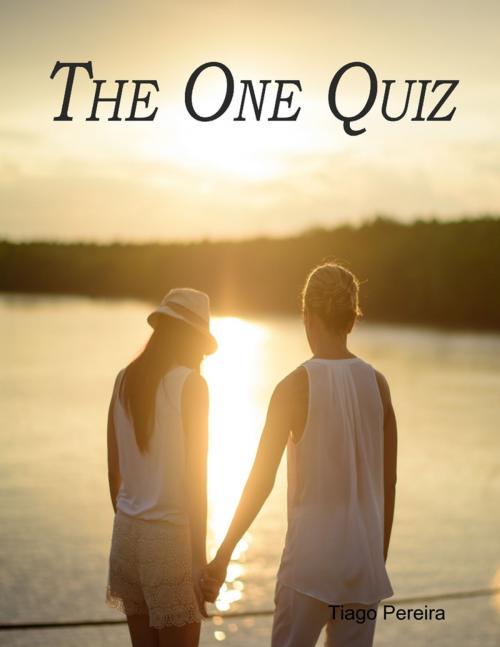 Cover of the book The One Quiz by Tiago Pereira, Lulu.com