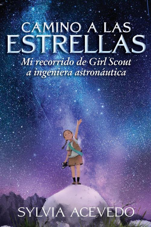 Cover of the book Camino a las estrellas (Path to the Stars Spanish edition) by Sylvia Acevedo, HMH Books