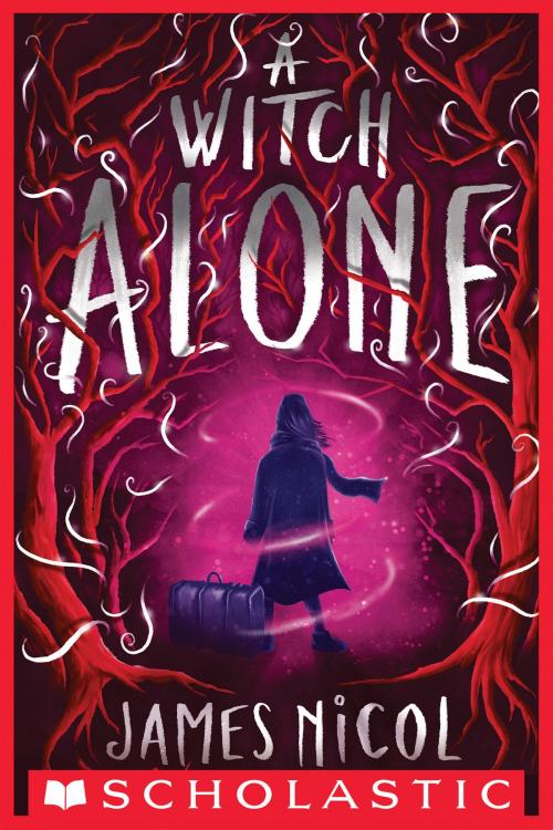 Cover of the book A Witch Alone (The Apprentice Witch #2) by James Nicol, Scholastic Inc.