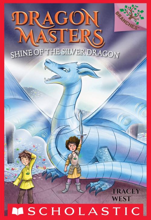 Cover of the book Shine of the Silver Dragon: A Branches Book (Dragon Masters #11) by Tracey West, Scholastic Inc.