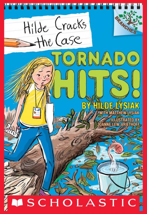 Cover of the book Tornado Hits!: A Branches Book (Hilde Cracks the Case #5) by Hilde Lysiak, Matthew Lysiak, Scholastic Inc.