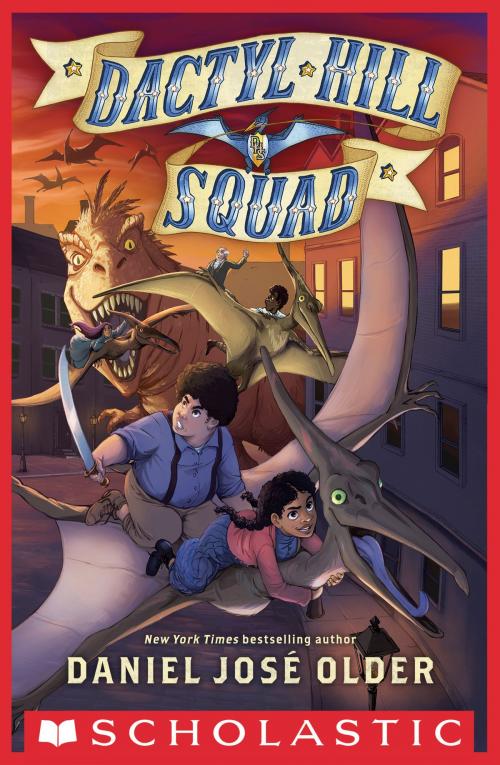 Cover of the book Dactyl Hill Squad (Dactyl Hill Squad #1) by Daniel José Older, Scholastic Inc.