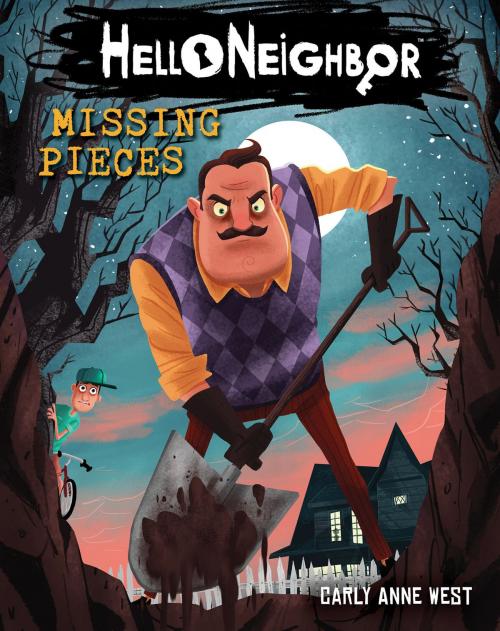 Cover of the book Missing Pieces (Hello Neighbor, Book 1) by Carly Anne West, Scholastic Inc.