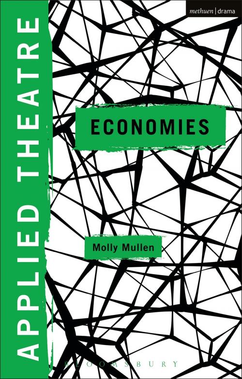 Cover of the book Applied Theatre: Economies by Prof Michael Balfour, Dr Sheila Preston, Bloomsbury Publishing